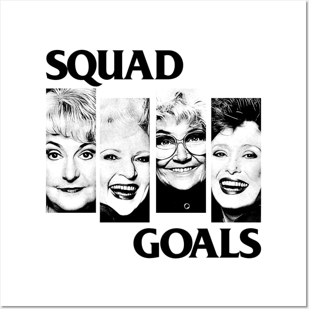 Squad Goals - Golden Girls Wall Art by DankFutura